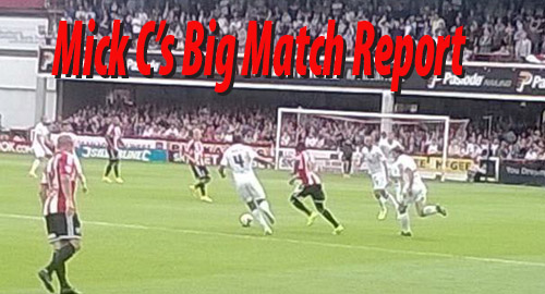 Mick C's Big match report
